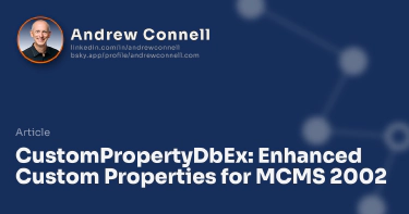 CustomPropertyDbEx: Enhanced Custom Properties for MCMS 2002