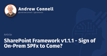 SharePoint Framework v1.1.1 - Sign of On-Prem SPFx to Come?