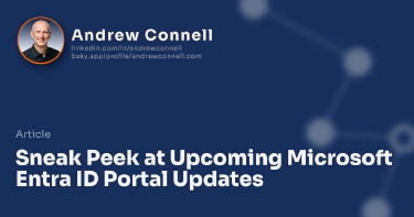 Sneak Peek at Upcoming Microsoft Entra ID Portal Updates