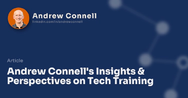 Andrew Connell's Insights & Perspectives on Tech Training