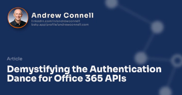 Demystifying the Authentication Dance for Office 365 APIs