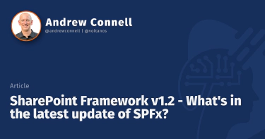 SharePoint Framework v1.2 - What's in the latest update of SPFx?