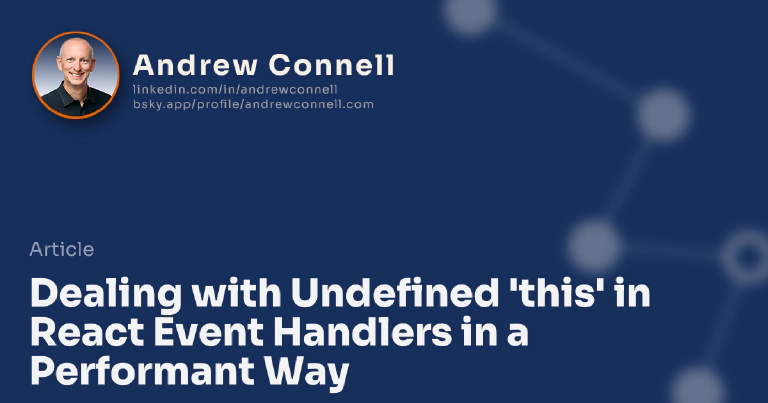 Dealing with Undefined 'this' in React Event Handlers in a Performant Way