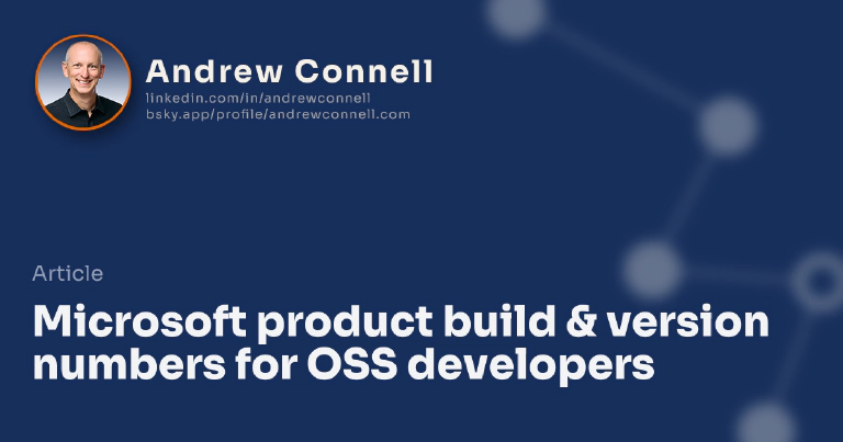 Microsoft product build & version numbers for OSS developers