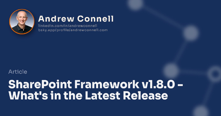 SharePoint Framework v1.8.0 - What's in the Latest Release