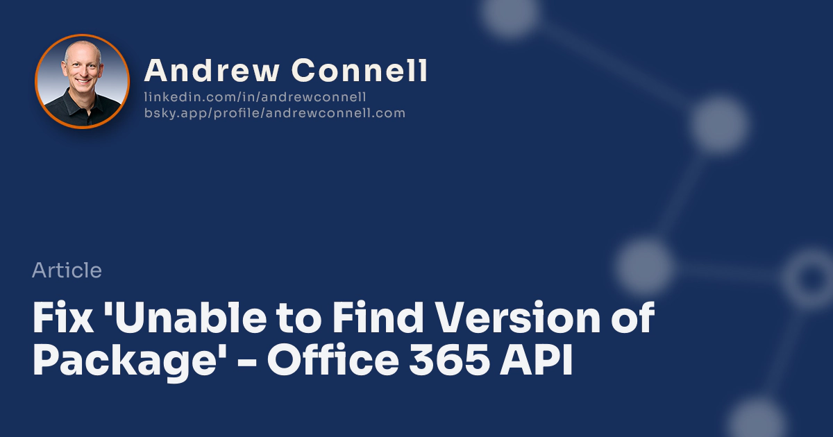 Fix 'Unable to Find Version of Package' - Office 365 API