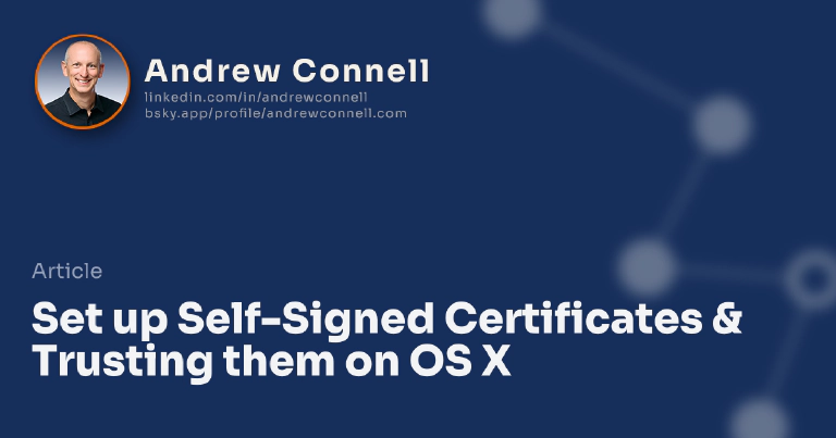 Set up Self-Signed Certificates & Trusting them on OS X