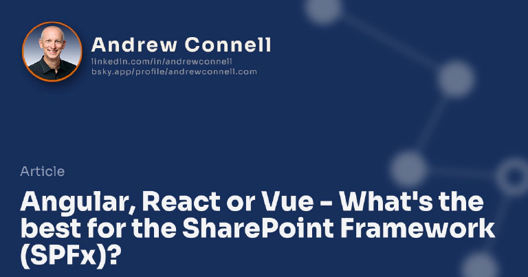 Angular, React or Vue - What's the best for the SharePoint Framework (SPFx)?