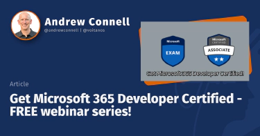 Get Microsoft 365 Developer Certified - FREE webinar series!