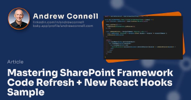 Mastering SharePoint Framework Code Refresh + New React Hooks Sample