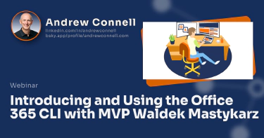 Introducing and Using the Office 365 CLI with MVP Waldek Mastykarz