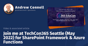 Join me at TechCon365 Seattle (May 2022) for SharePoint Framework & Azure Functions