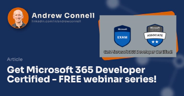 Get Microsoft 365 Developer Certified - FREE webinar series!