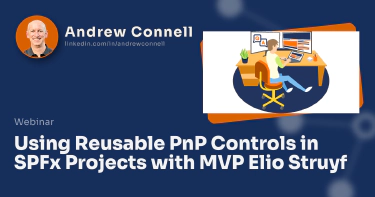 Using Reusable PnP Controls in SPFx Projects with MVP Elio Struyf