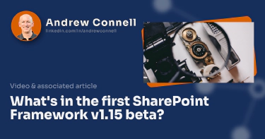 What's in the first SharePoint Framework v1.15 beta?