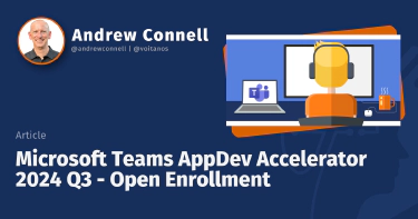 Microsoft Teams AppDev Accelerator 2024 Q3 - Open Enrollment