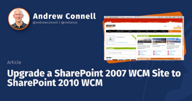 Upgrade a SharePoint 2007 WCM Site to SharePoint 2010 WCM