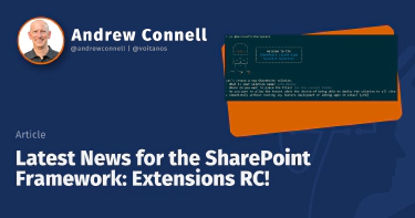 Latest News for the SharePoint Framework: Extensions RC!