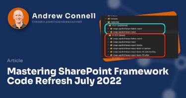 Mastering SharePoint Framework Code Refresh July 2022