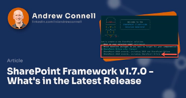 SharePoint Framework v1.7.0 - What's in the Latest Release