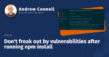 Don't freak out by vulnerabilities after running npm install