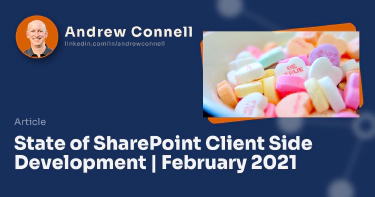 State of SharePoint Client Side Development | February 2021