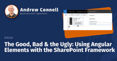 The Good, Bad & the Ugly: Using Angular Elements with the SharePoint Framework