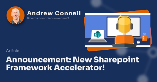 Announcement: New Sharepoint Framework Accelerator!