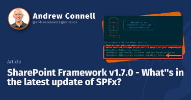 SharePoint Framework v1.7.0 - What''s in the latest update of SPFx?