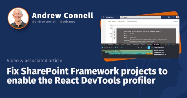 Fix SharePoint Framework projects to enable the React DevTools profiler