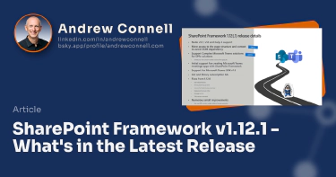 SharePoint Framework v1.12.1 - What's in the Latest Release