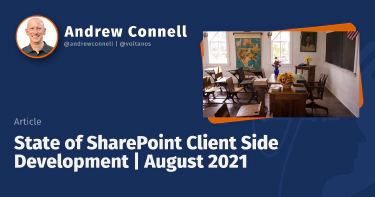 State of SharePoint Client Side Development | August 2021