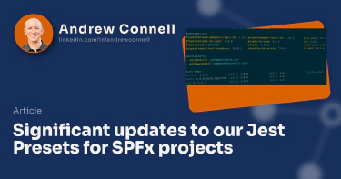 Significant updates to our Jest Presets for SPFx projects