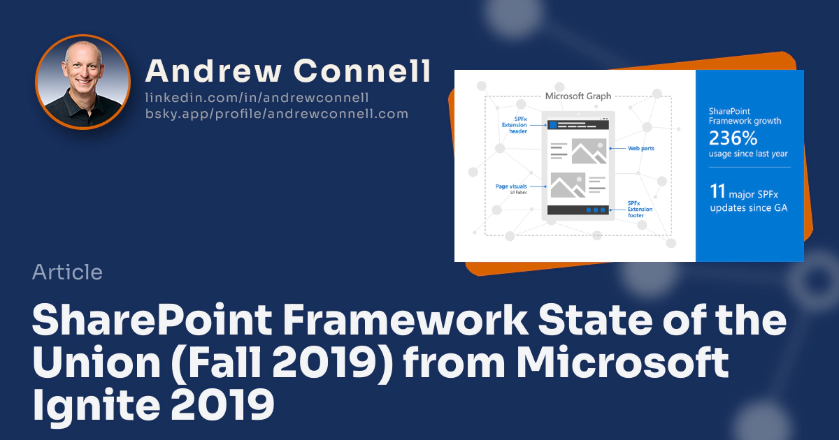 SharePoint Framework State of the Union (Fall 2019) from Microsoft Ignite 2019 SharePoint Framework State of the Union (Fall 2019) from Microsoft Ignite 2019