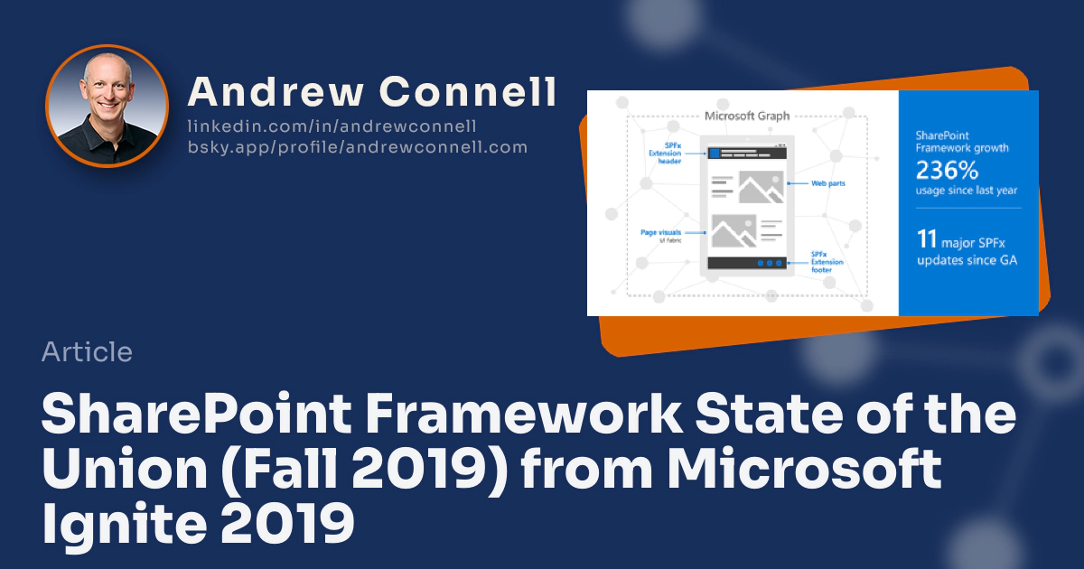 SharePoint Framework State of the Union (Fall 2019) from Microsoft Ignite 2019 SharePoint Framework State of the Union (Fall 2019) from Microsoft Ignite 2019