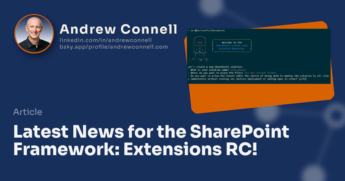 Latest News for the SharePoint Framework: Extensions RC! Latest News for the SharePoint Framework: Extensions RC!
