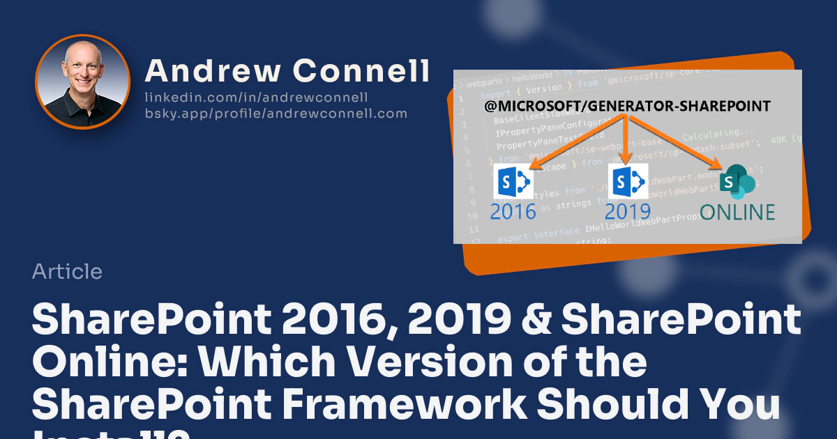 SharePoint 2016, 2019 & SharePoint Online: Which Version of the SharePoint Framework Should You Install? SharePoint 2016, 2019 & SharePoint Online: Which Version of the SharePoint Framework Should You Install?