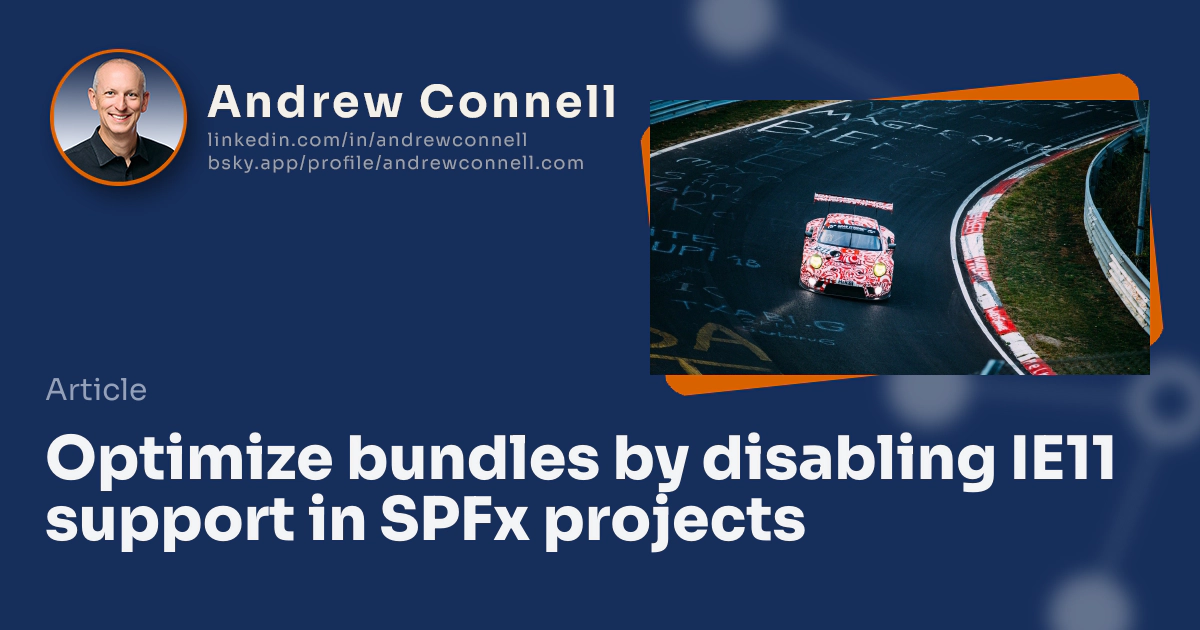 Optimize bundles by disabling IE11 support in SPFx projects