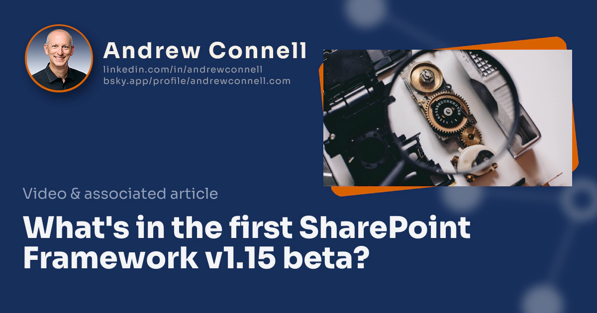 What's in the first SharePoint Framework v1.15 beta? What's in the first SharePoint Framework v1.15 beta?