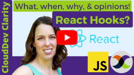 CloudDev Clarity | Episode 9 - React Hooks