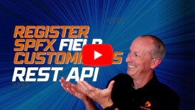 How To Register SPFx Field Customizers With SharePoint's REST API