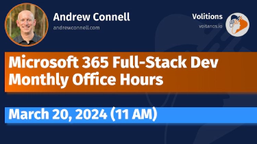 Microsoft 365 Fullstack Dev's Office Hours - March 2024