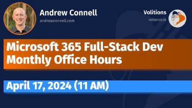 Microsoft 365 Fullstack Dev's Office Hours - April 2024