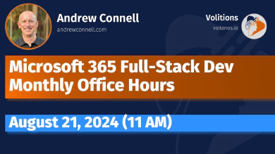 Microsoft 365 Fullstack Dev's Office Hours - August 2024