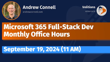 Microsoft 365 Fullstack Dev's Office Hours - September 2024